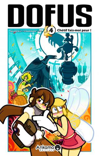 Dofus Tome 4 : chétif, fais-moi peur !