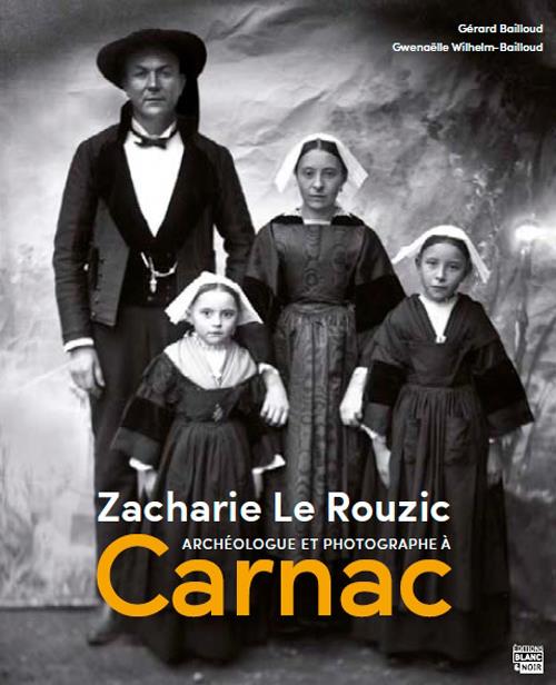 Zacharie Le Rouzic, archéologue et photographe à Carnac