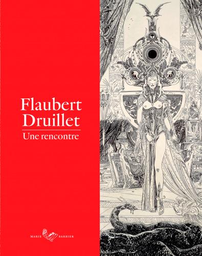 Flaubert Druillet ; une rencontre
