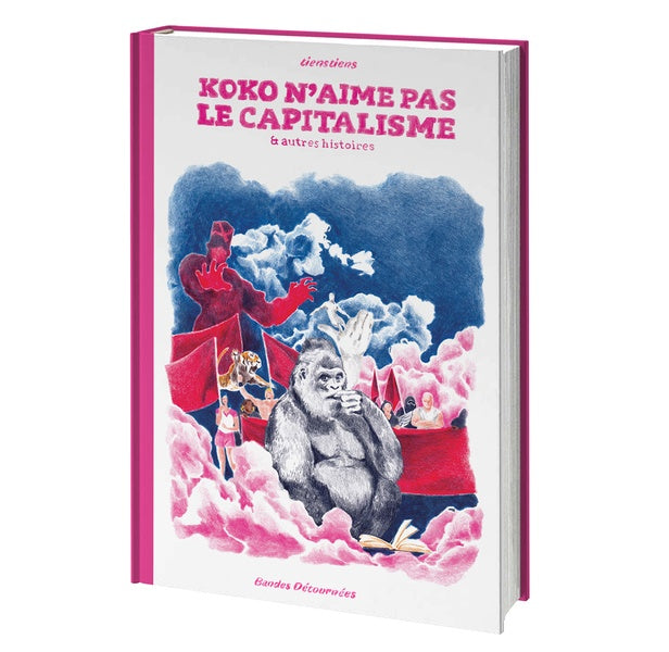 Koko n'aime pas le capitalisme Tome 1 : Koko n'aime pas le capitalisme et autres histoires