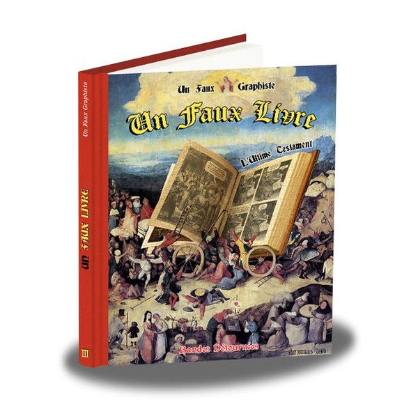 Un faux livre Tome 3 : l'ultime testament