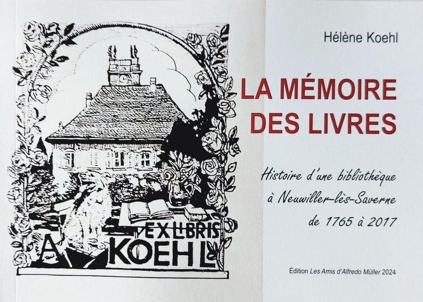 La Mémoire des livres : Histoire d'une bibliothèque à Neuwiller-lès-Saverne de 1765 à 2017