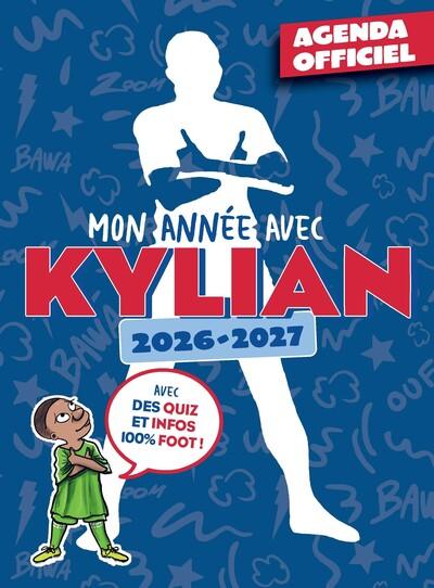Agenda scolaire officiel Mon année avec Kylian (édition 2026/2027)