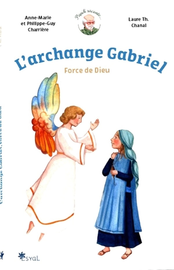 L'archange Gabriel, force de Dieu