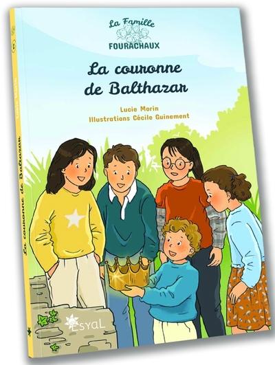 La famille Fourachaux : La couronne de Balthazar