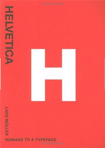 Helvetica homage to a typeface (paperback)