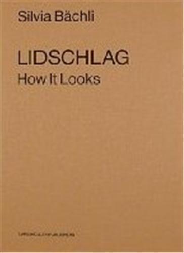 Silvia bachli lidschlag how it looks (paperback) /anglais/allemand
