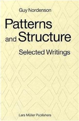 Patterns and structure selected writings 1973-2008