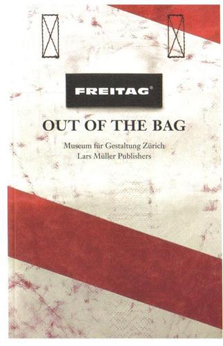 Freitage : out of the bag