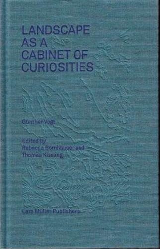 Gunther vogt landscape as a cabinet of curiosity
