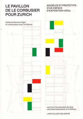 Le pavillon de le corbusier pour zurich