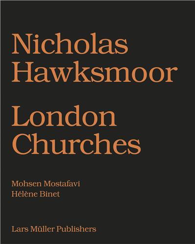 Nicholas hawksmoor: seven churches for london