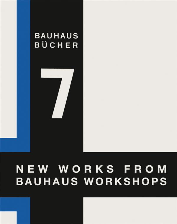 New works from bauhaus workshops (bauhausbucher 7)