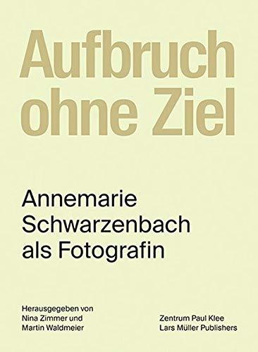 Annemarie schwarzenbach aufbruch ohne ziel /allemand