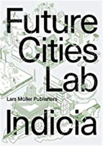 Future cities laboratory : indicia 03