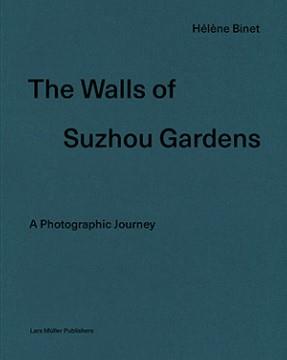 Helene binet the wall of suzhou gardens
