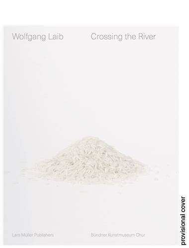 Wolfgang Laib : crossing the river