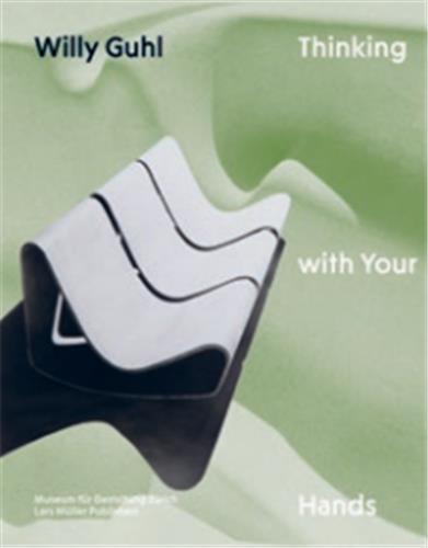 Willy guhl thinking with your hands