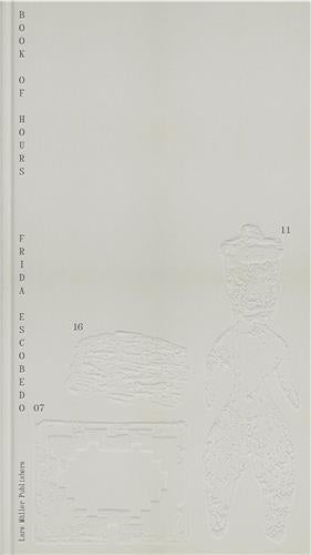 Frida Escobedo : book of hours