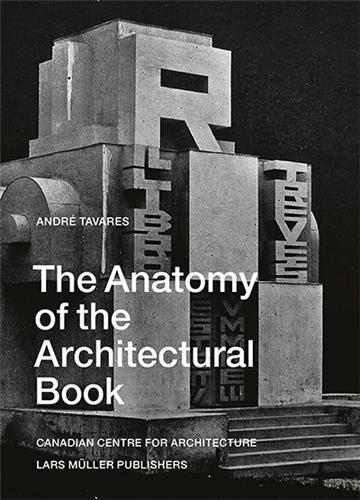 The anatomy of the architectural book (new edition) /anglais