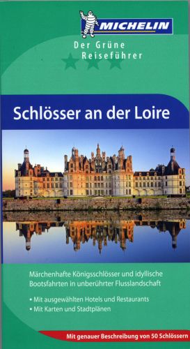 Le guide vert : Schlosser an der Loire