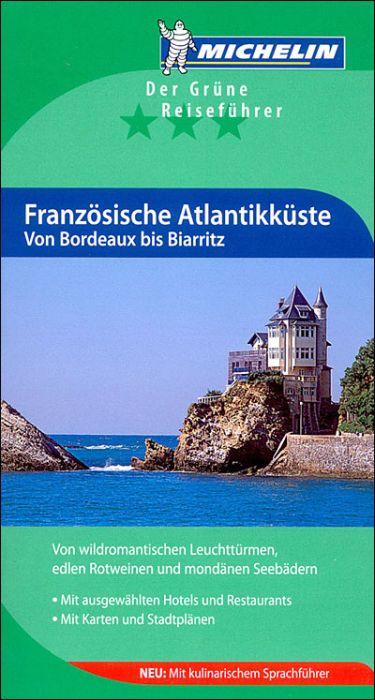 Le guide vert : Franzosische Atlantikküste : von Bordeaux bis Biarritz