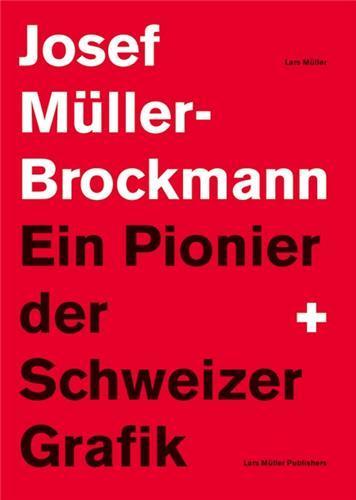 Josef muller-brockman ein pionier der schweizer grafik /allemand