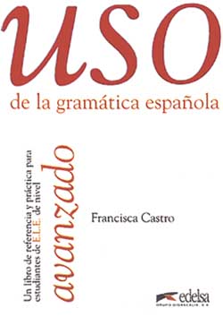 Uso de la gramatica espanola ; avanzado