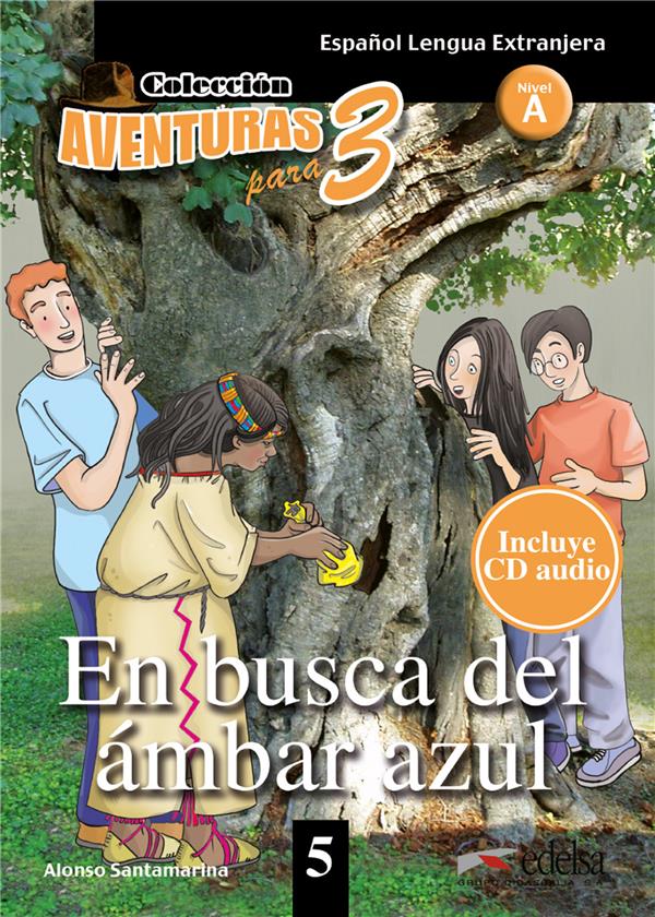 AVENTURAS PARA 3 Tome 5 : en busca del ambar azul