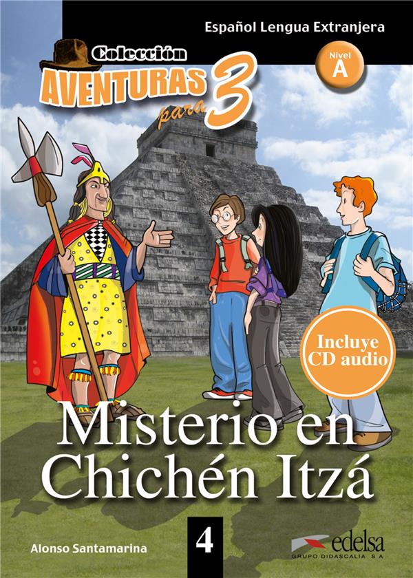 AVENTURAS PARA 3 Tome 4 : misterio en Chichén Itzá ; nivel A