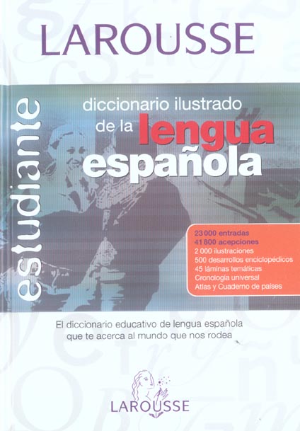 Diccionario ilustrado de la lengua espanola ; larousse estudiante