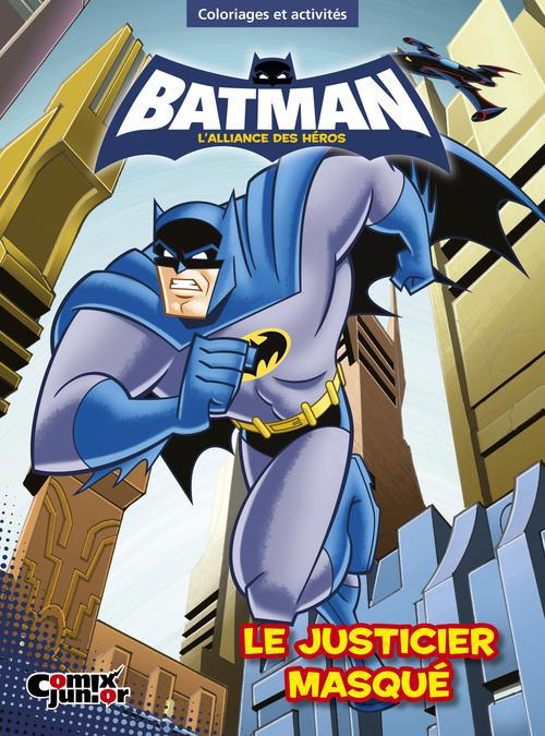 Batman - l'alliance des héros : le justicier masqué - flash vidéo
