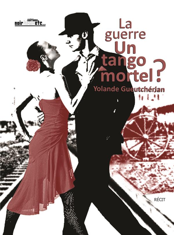 La guerre, un tango mortel