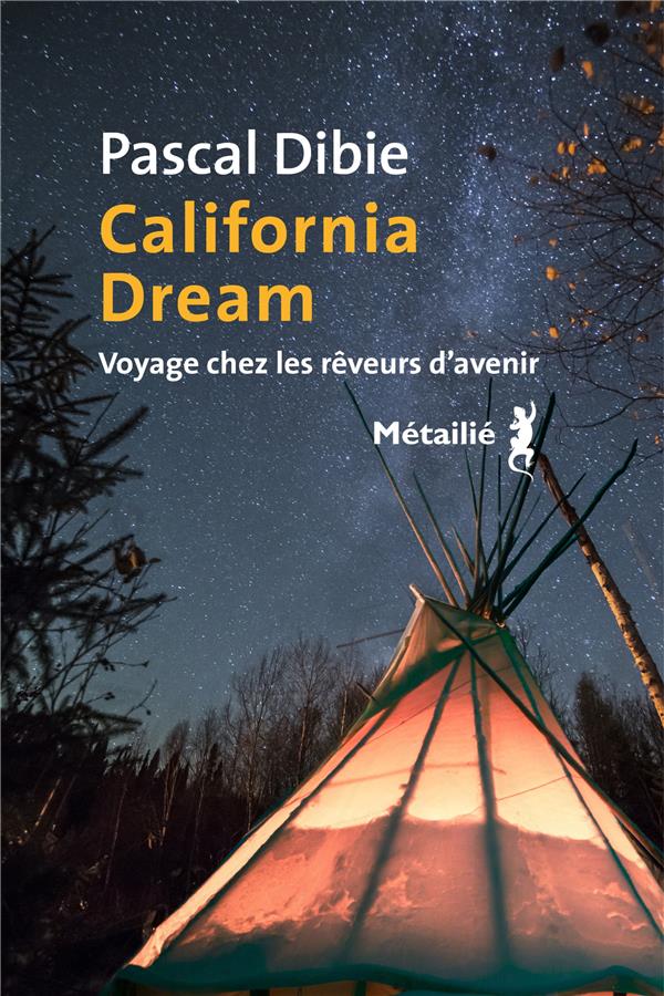 California dream : voyage chez les rêveurs d'avenir - flash vidéo