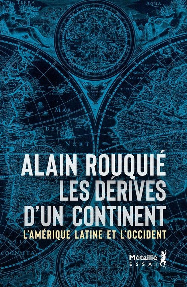 Les Dérives d'un continent. L'Amérique latine et l'Occident
