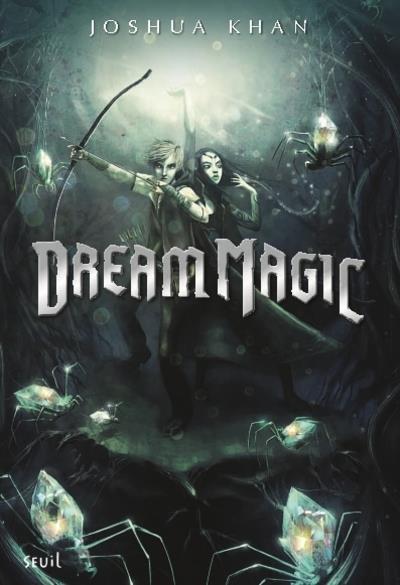 Shadow magic Tome 2 ; dream magic