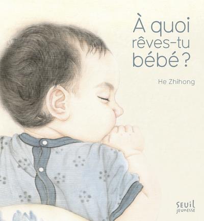 à quoi rêves-tu bébé ?