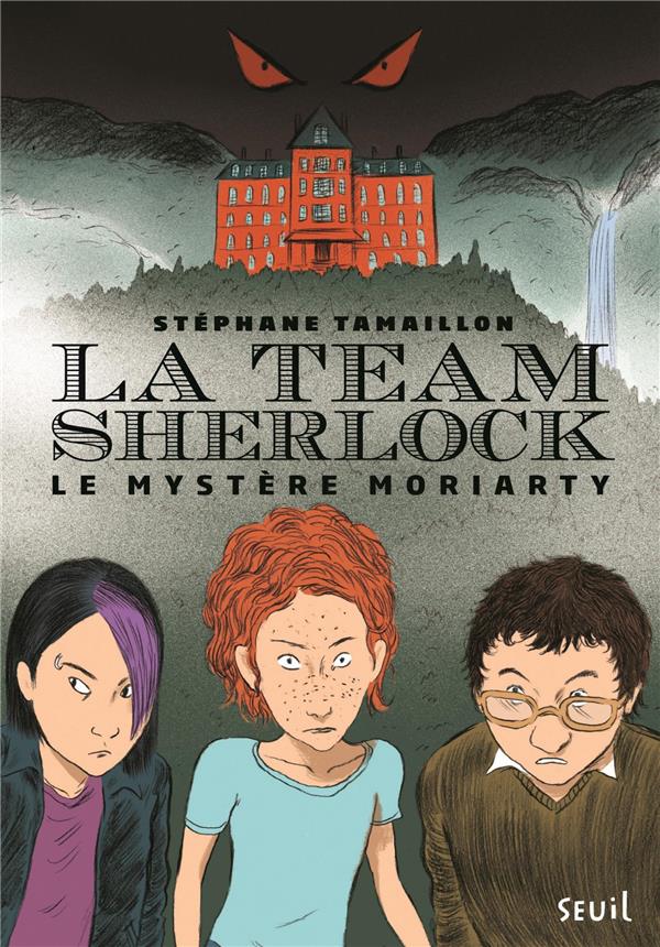 La Team Sherlock Tome 1 : le mystère Moriarty