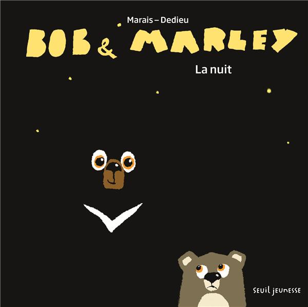 Bob et Marley ; la nuit