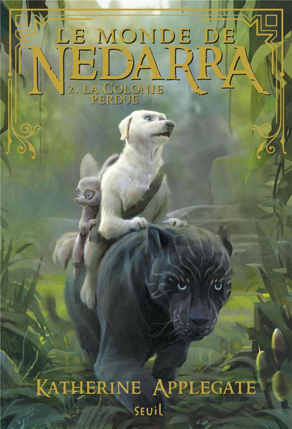 Le monde de Nedarra Tome 2 : la colonie perdue