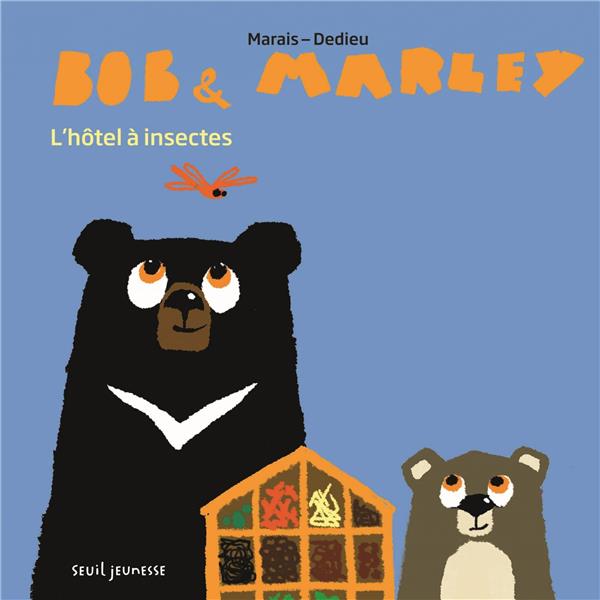 Bob et Marley ; l'hôtel à insectes