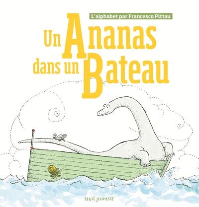 Un ananas dans un bateau ; l'alphabet par Francesco Pittau - flash vidéo