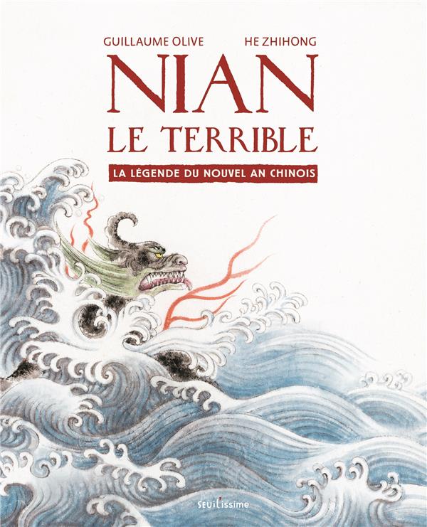 Nian le terrible : La légende du Nouvel An chinois