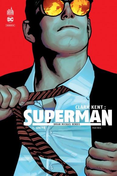 Clark Kent : Superman Tome 1 : unité