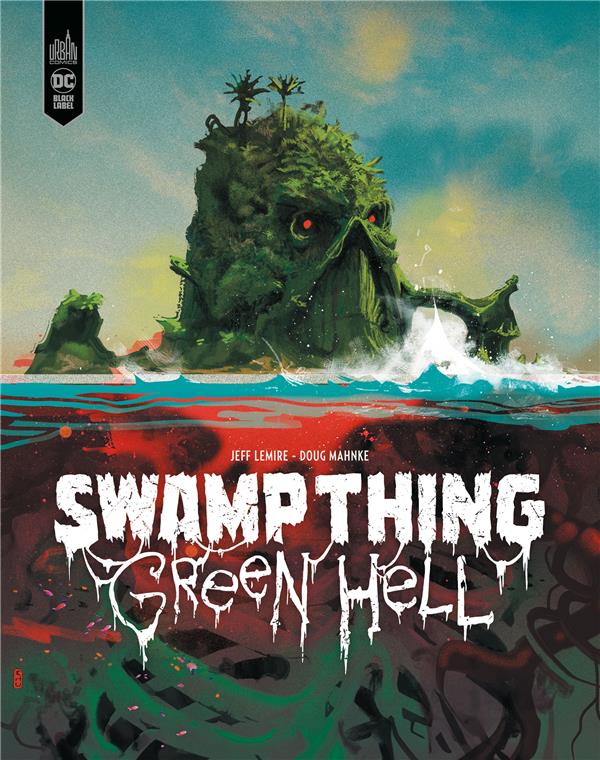 Swamp thing : green hell
