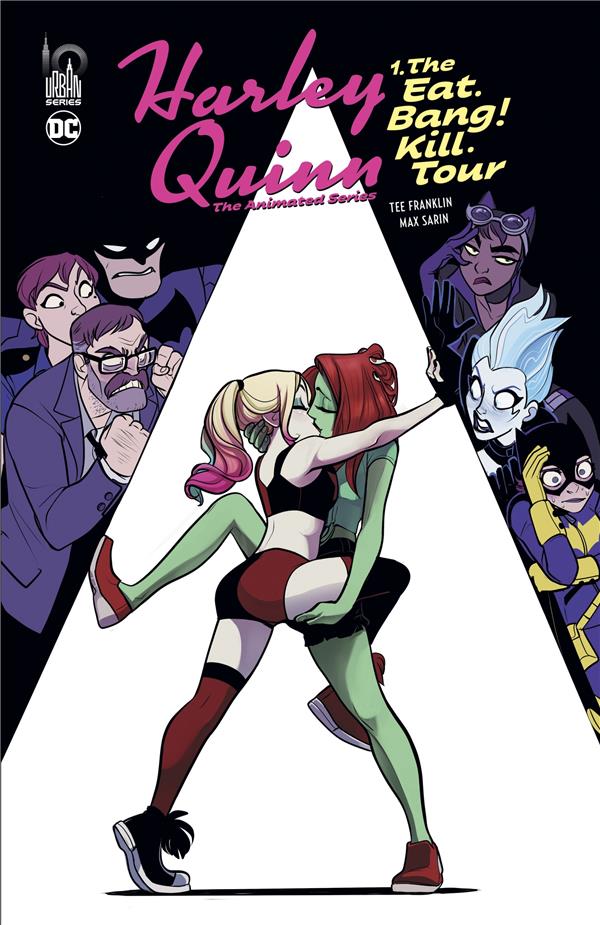 Harley Quinn the animated series Tome 1 : the eat. bang ! kill. tour