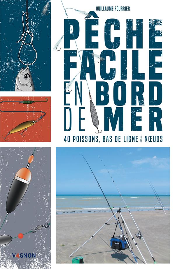Pêche facile en bord de mer : 40 poissons, bas de ligne & noeuds - flash vidéo