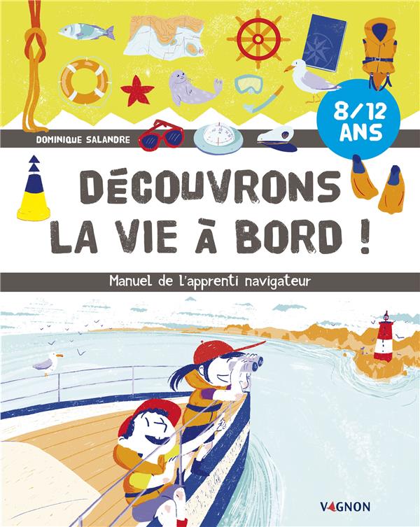 Découvrons la vie a bord ! manuel de l'apprenti navigateur - flash vidéo