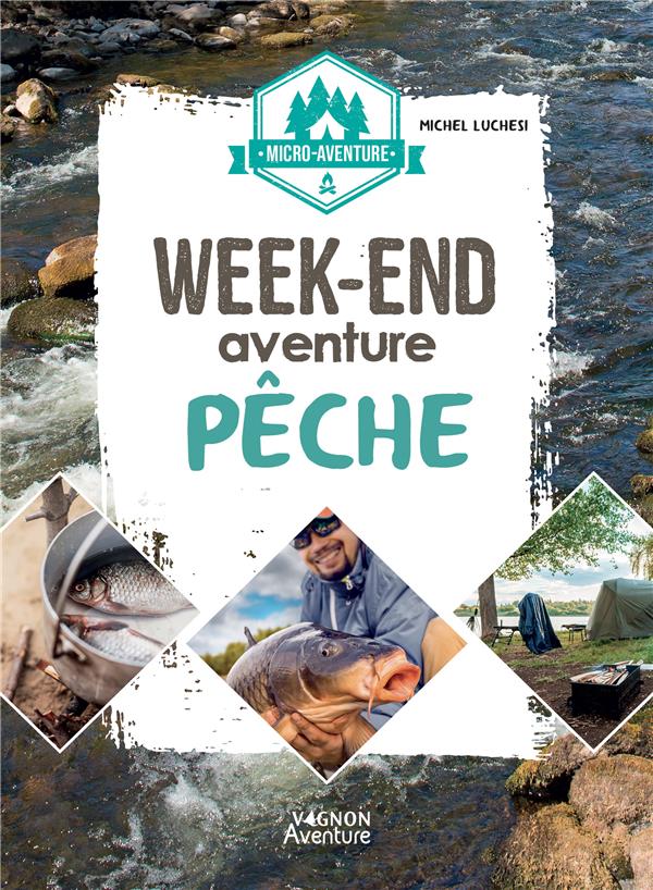 Micro-aventure : week-end aventure pêche - flash vidéo