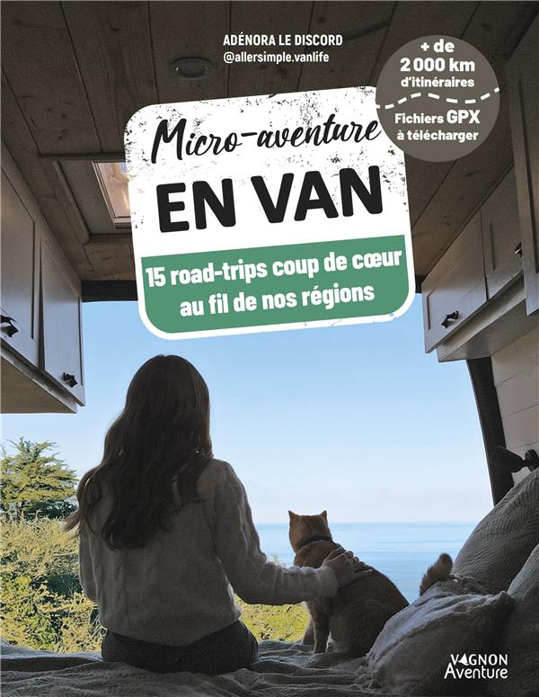 Micro-aventure en van : 15 road-trips coup de coeur au fil de nos régions - flash vidéo